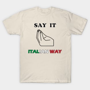 Italian_Way T-Shirt